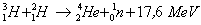 (3 - 1)H + (2 - 1)H - (4 - 2) He + (1 - 0)n + 17,6 MeV