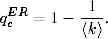 qER = 1 − -1-.
 c        〈k〉
