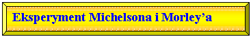 Skos: Eksperyment Michelsona i Morley’a