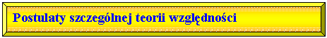 Skos: Postulaty szczeglnej teorii wzgldnoci