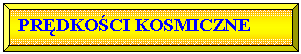 Skos: PRDKOCI KOSMICZNE