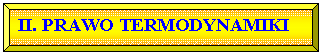 Skos: II. PRAWO TERMODYNAMIKI