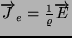 $\overrightarrow J_e = \frac{1}{\varrho } \overrightarrow E$