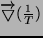 $\overrightarrow \bigtriangledown (\frac{1}{T})$