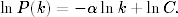 lnP (k) = − α ln k + ln C.
