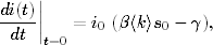 di(t)∣∣
----∣∣   = i0 (β 〈k〉s0 − γ),
 dt  t=0
