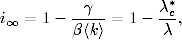            γ        λ∗c
i∞ =  1− β-〈k-〉 = 1 −-λ-,
