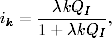    --λkQI---
ik = 1 + λkQI ,
